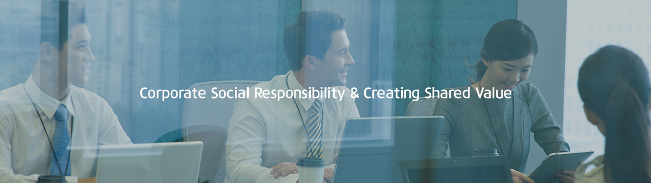 기업사회공헌 Corporate Social Responsibility & Creating Shared Value